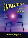 Invasion! Earth vs. the Aliens: War of Two Worlds, Book One (War of Two Worlds Trilogy #1) by Robert Reginald