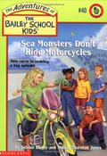 Sea Monsters Don't Ride Motorcycles by Debbie Dadey, Marcia Thornton Jones