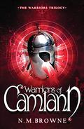 Warriors of Camlann (Warriors #2) by N.M. Browne