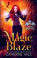 Magic Blaze (Shifting Magic #3) by Catherine Vale