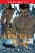 The Hunter's Wolf (Itáyu Lake #4) by A.M. Halford