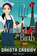 Witched At Birth by Dakota Cassidy
