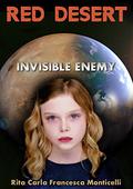 Red Desert - Invisible Enemy (Deserto rosso #3) by Rita Carla Francesca Monticelli