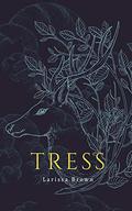 Tress by Larissa Brown