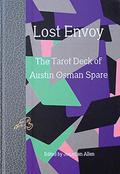 Lost Envoy: The Tarot Deck of Austin Osman Spare by Mark Pilkington