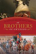 The Brothers of Gwynedd (Brothers of Gwynedd #1-4) by Edith Pargeter