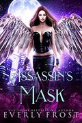 Assassin's Mask by Everly Frost