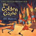 The Golden Goose by Uri Shulevitz