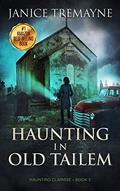 Haunting in Old Tailem (Haunting Clarisse #3) by Janice Tremayne