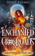 The Enchanted Crossroads (Enchanted by the Craft #1) by Dora Blume