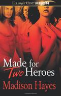 Made for Two Heroes (Made for Two #3) by Madison Hayes