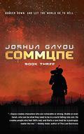 Commune: Book Three by Joshua Gayou