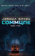 Commune: Book Two by Joshua Gayou