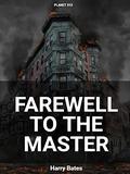 Farewell to The Master: The Day the Earth Stood Still by Harry Bates