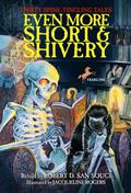 Even More Short & Shivery: Thirty Spine-Tingling Tales by Robert D. San Souci, Jacqueline Rogers