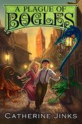 A Plague of Bogles (City of Orphans / Bogle #2) by Catherine Jinks