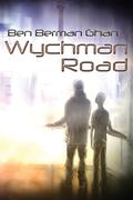 Wychman Road by Ben Berman Ghan