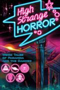 High Strange Horror: Weird Tales of Paranoia and the Damned by Jonathan Raab