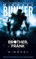 Brother, Frankenstein by Michael Bunker