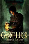 Got Luck (Behindbeyond #1) by Michael Darling