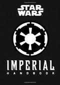 Imperial Handbook: A Commander's Guide by Daniel Wallace