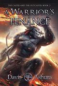 A Warrior's Penance by Davis Ashura