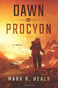 Dawn of Procyon by Mark R. Healy