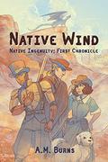 Native Wind (Native Ingenuity #1) by A.M. Burns