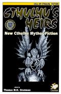 Cthulhu's Heirs by Thomas M.K. Stratman