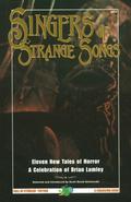 Singers of Strange Songs: A Celebration of Brian Lumley by Benjamin Adams