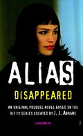 Alias: Disappeared (Alias Prequel #3) by Lynn Mason
