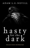 Hasty for the Dark by Adam Nevill