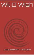 WIL O WISH by Juddy Anderson C. Punzalan