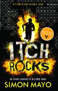 Itch Rocks: The Further Adventures of an Element Hunter by Simon Mayo