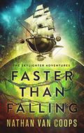 Faster Than Falling (Skylighter Adventures #1) by Nathan Van Coops