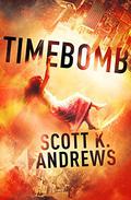 TimeBomb (Timebomb Trilogy #1) by Scott K. Andrews