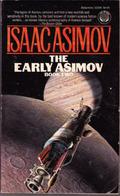The Early Asimov: Book Two by Isaac Asimov