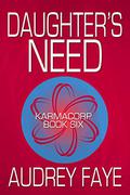 Daughter's Need by Audrey Faye