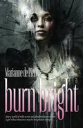 Burn Bright (Night Creatures #1) by Marianne de Pierres