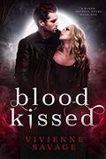 Blood Kissed (Blood Heiress #1) by Vivienne Savage