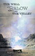 The Well Below the Valley (Caitlin Ross #7) by Katherine Lampe