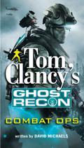 Combat Ops (Tom Clancy's Ghost Recon #2) by David Michaels