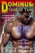 Dominus: God of Yule (Sons of Herne #1) by J. Rose Allister