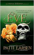 Eve (Eternal Daughter #1) by Patti Larsen