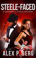 Steele-Faced (Daggers & Steele #6) by Alex P. Berg