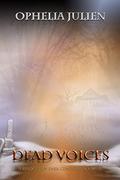 Dead Voices  (A Bridgeton Park Cemetery Book)  (Volume 2) by Ophelia Julien