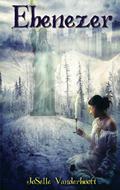 Ebenezer by JoSelle Vanderhooft