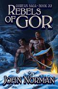 Rebels of Gor (Gor #33) by John Norman