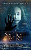 A Secret Muse (The Creatives #1) by Mandy Jackson-Beverly