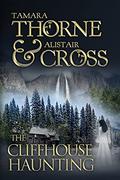 The Cliffhouse Haunting by Tamara Thorne